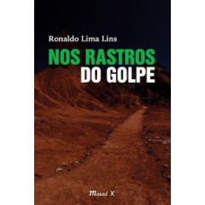 Nos rastros do golpe