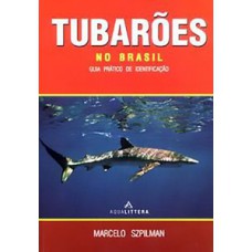 Tubarões no Brasil: guia prático de identificação