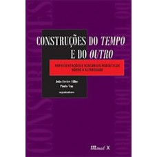 Construções do tempo e do outro: representações e discursos midiáticos sobre a alteridade
