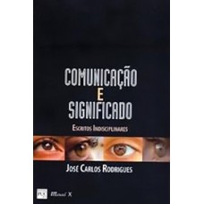 Comunicação e significado: estudos indisciplinares