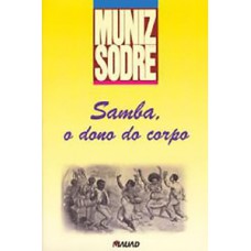 Samba, o dono do corpo