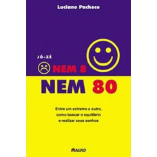 Nem 8, nem 80 (jo-zé) Nem 8, nem 80 (jo-zé)