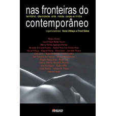 Nas fronteiras do contemporâneo: território, identidade, arte, moda, corpo e mídia