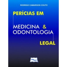 Perícias em medicina e odontologia legal