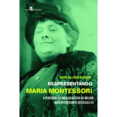 Reapresentando Maria Montessori