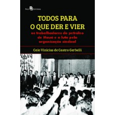 Todos para o que der e vier