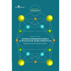 Estudos interdisciplinares e as políticas de ações afirmativas