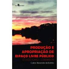 Produção e apropriação de espaço livre público