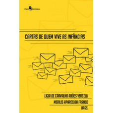 Cartas de quem vive as infâncias Cartas de quem vive as infâncias