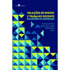 Relações de ensino e trabalho docente