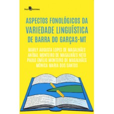 Aspectos fonológicos da variedade linguística de Barra do Garças-MT