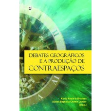 Debates geográficos e a produção de contraespaços