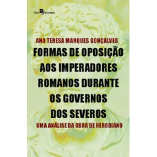 Formas de oposição aos imperadores romanos durante os governos dos severos