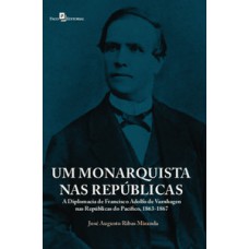 Um monarquista nas repúblicas