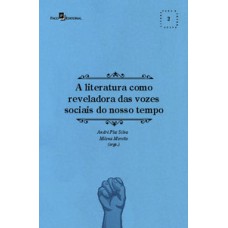 A literatura como reveladora das vozes sociais do nosso tempo