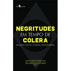 Negritudes em tempo de cólera