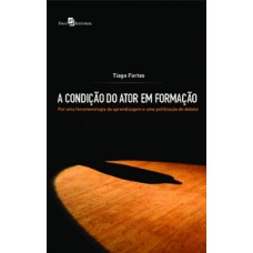 A condição do ator em formação