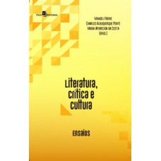Literatura, crítica e cultura Literatura, crítica e cultura