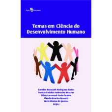 Temas em Ciência do Desenvolvimento Humano Temas em Ciência do Desenvolvimento Humano