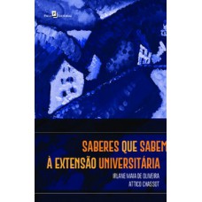 Saberes que sabem à extensão universitária