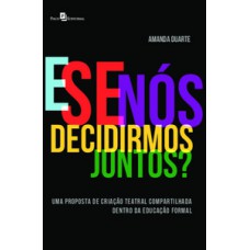 E se nós decidirmos juntos?