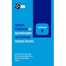 Espaços produtores de aprendizagem nos distintos espaços sociais