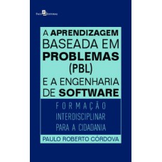 A aprendizagem baseada em problemas (PBL) e a engenharia de software