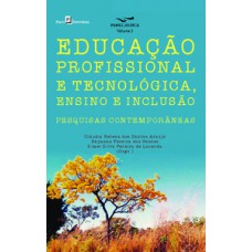 Educação profissional e tecnológica, ensino e inclusão