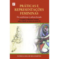 Práticas e representações femininas: do catolicismo à cultura letrada