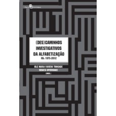 (Des)caminhos investigativos da alfabetização
