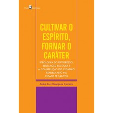 Cultivar o espírito, formar o caráter