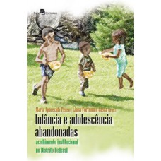 Infância e adolescência abandonadas