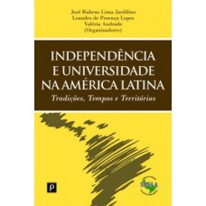 Independência e universidade na América Latina