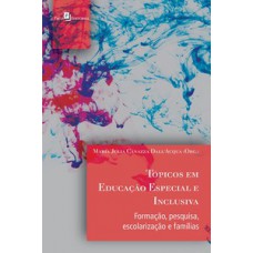 Tópicos em educação especial e inclusiva