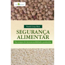 Segurança alimentar em tempos de (in)sustentabilidades produzidas