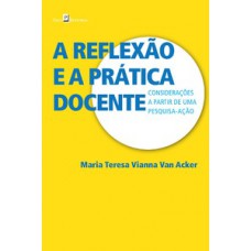 A reflexão e a prática docente