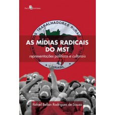 As mídias radicais do MST