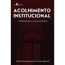 Acolhimento institucional Acolhimento institucional