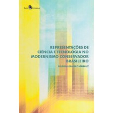 Representações de ciência e tecnologia no modernismo conservador brasileiro