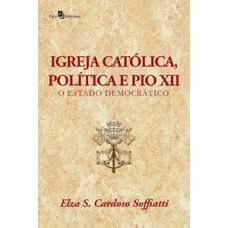 Igreja católica, política e Pio XII