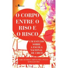 O corpo entre o riso e o risco