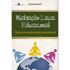 Meditação laica educacional para uma educação emocional