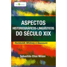 Aspectos historiográficos-linguísticos do século XIX