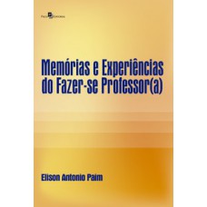 Memórias e experiências do fazer-se professor(a)