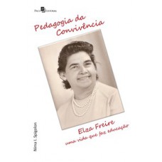 Pedagogia da convivência: Elza Freire