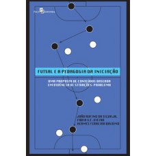 Futsal e a pedagogia da iniciação