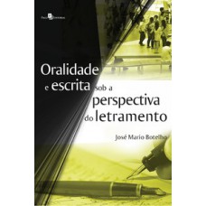 Oralidade e escrita sob a perspectiva do letramento