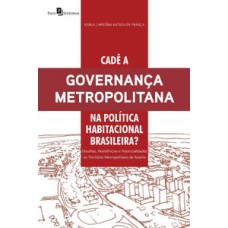 Cadê a governança metropolitana na política habitacional brasileira?