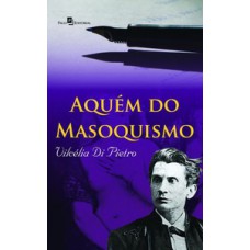 Aquém do masoquismo