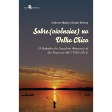 Sobre(vivências) no velho Chico